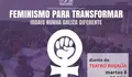 8 de marzo: Feminismo para transformar. Iguais nunha Galiza diferente